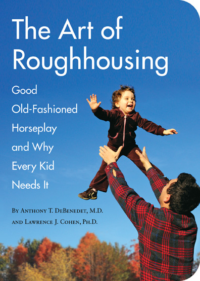 Art of Roughhousing