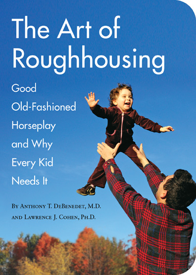 Art of Roughhousing