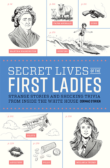 Secret Lives of the First Ladies