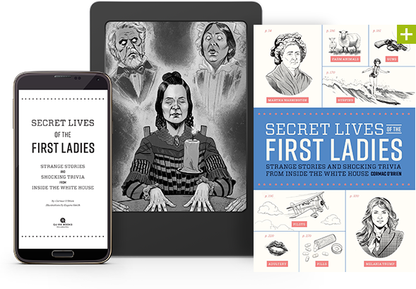 Secret Lives of the First Ladies