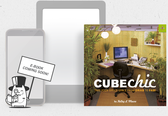 Cubicle Decor: Cube Chic by Kelley L. Moore