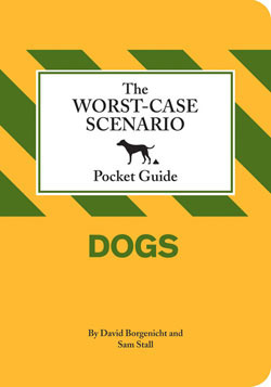Worst-Case Scenario Pocket Guide: Dogs