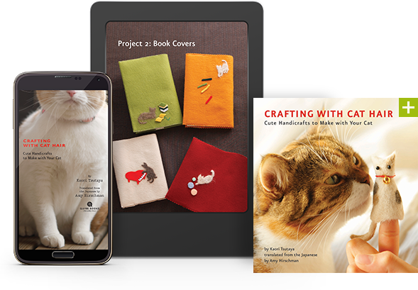 Feline Plaything Paperbacks : Crafting With Cat Hair