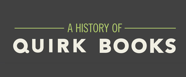 A History of Quirk Books: Check Out Our Timeline