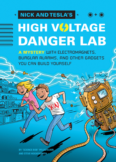 Nick and Tesla’s High-Voltage Danger Lab