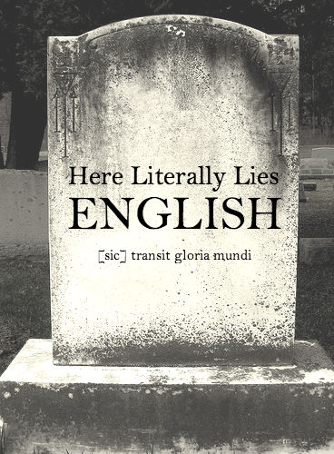 Seven Other Outrage-Inducing Words We’re Literally Misusing