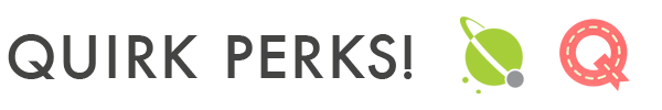 ERMAHGERD PERKS: Introducing Quirk Perks!