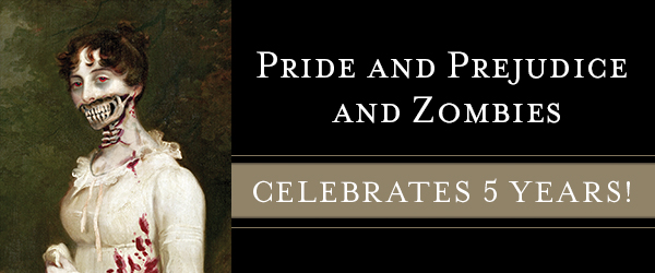 Celebrating Five Years of Pride & Prejudice & Zombies