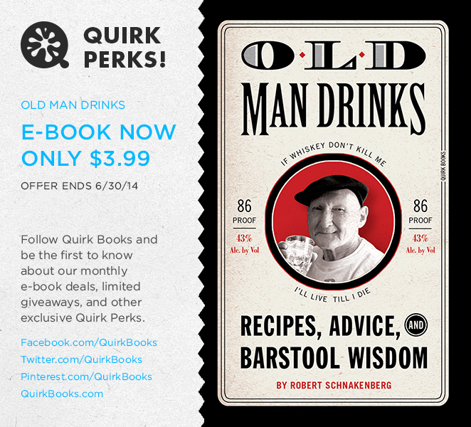 June’s Quirk Perk: Old Man Drinks by Robert Schnakenberg for $3.99!