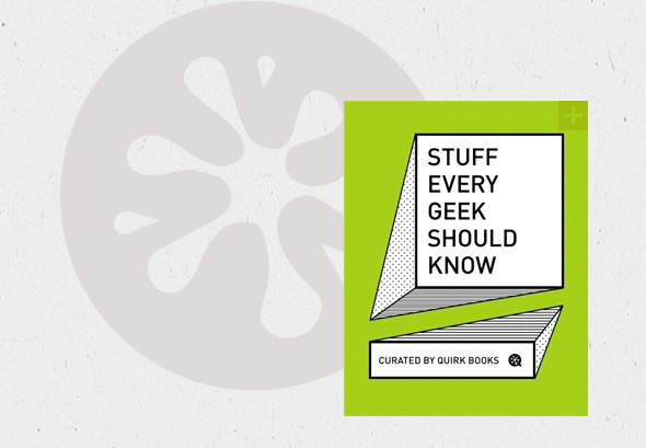 Stuff Every Geek Should Know