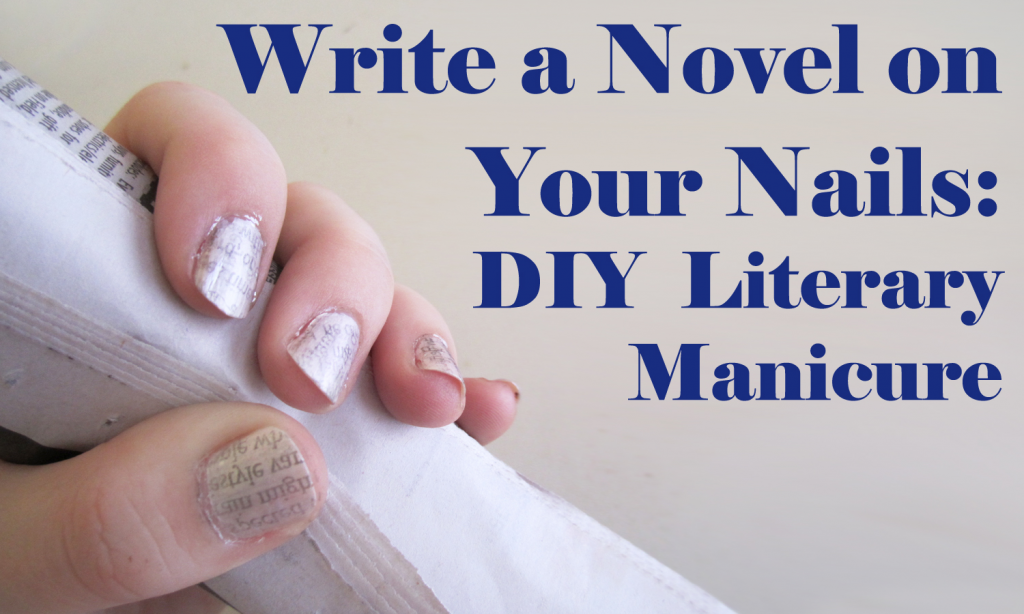 How to Tuesday: How to Write a Novel on Your Nails, DIY Literary Manicures