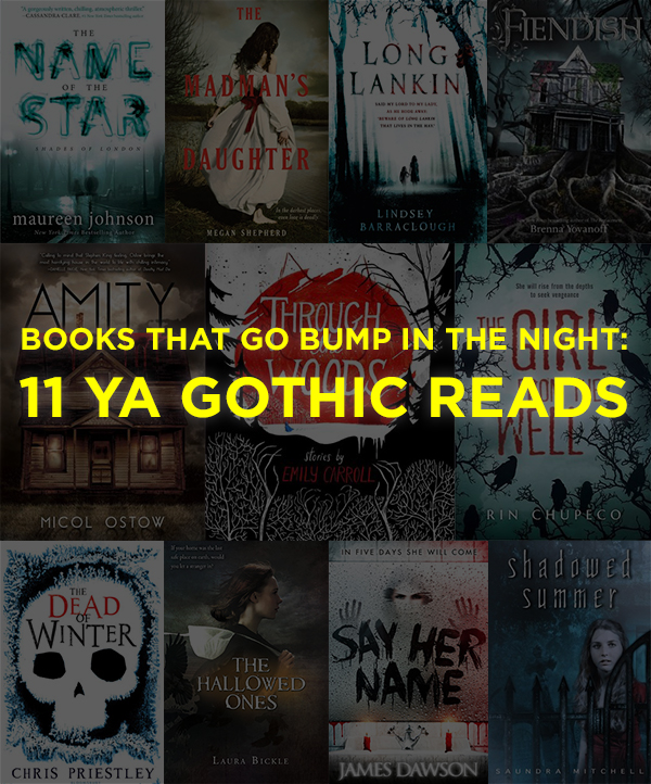 Books That Go Bump in the Night: Creepy YA Gothic Reads