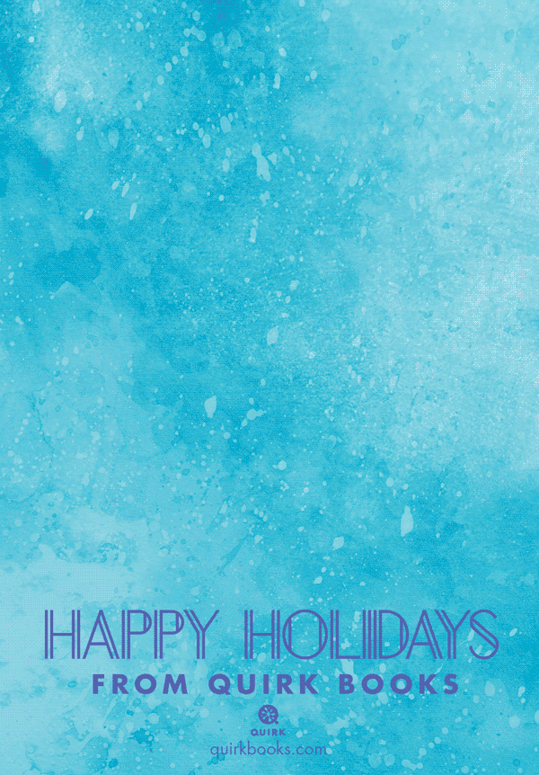 Happy Holidays From Quirk!