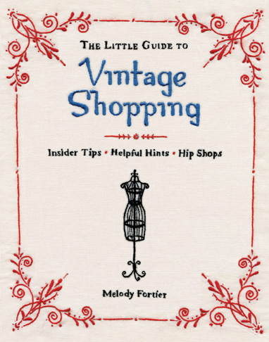 The Little Guide to Vintage Shopping: An Excerpt!