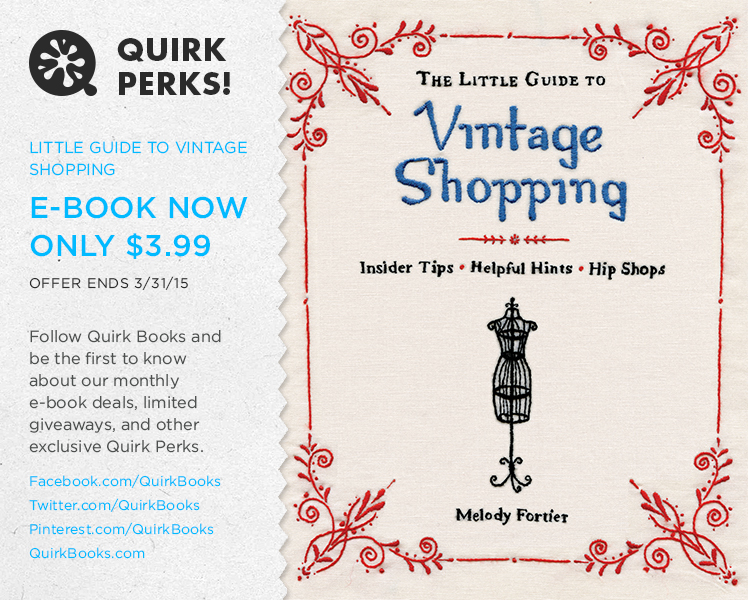 Quirk Perks: The Little Guide to Vintage Shopping, $3.99 All Month