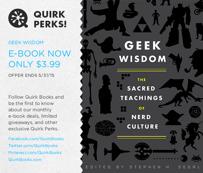 MAY’S QUIRK PERK: GEEK WISDOM FOR ONLY $3.99