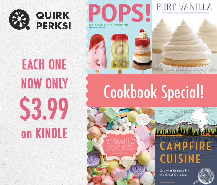 Quirk Perks: Four Cookbooks On Sale Now!