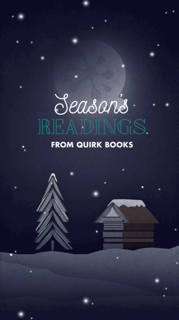 Happy Holidays from Quirk HQ!