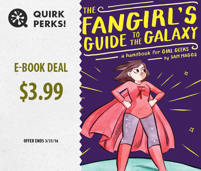 Quirk Perk: The Fangirl’s Guide to the Galaxy