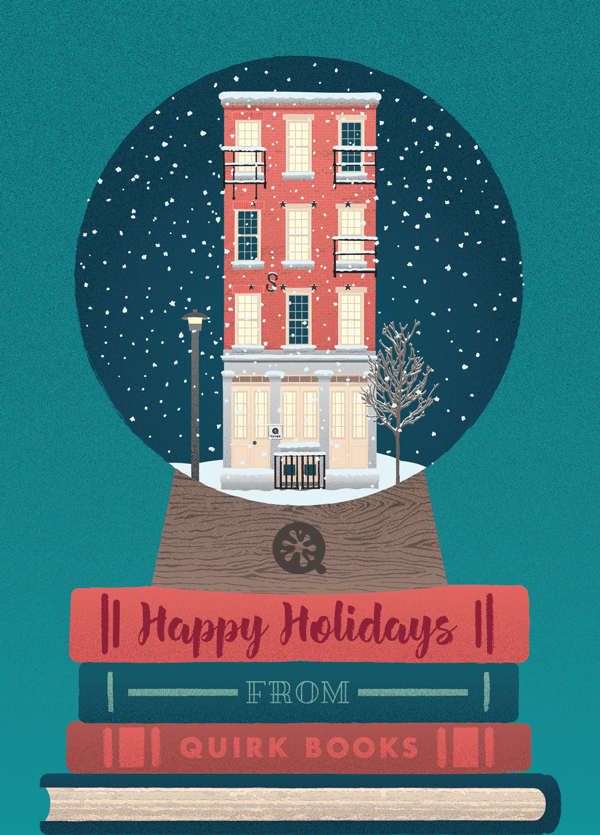 Happy Holidays from Quirk Books!