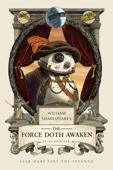William Shakespeare’s The Force Doth Awaken