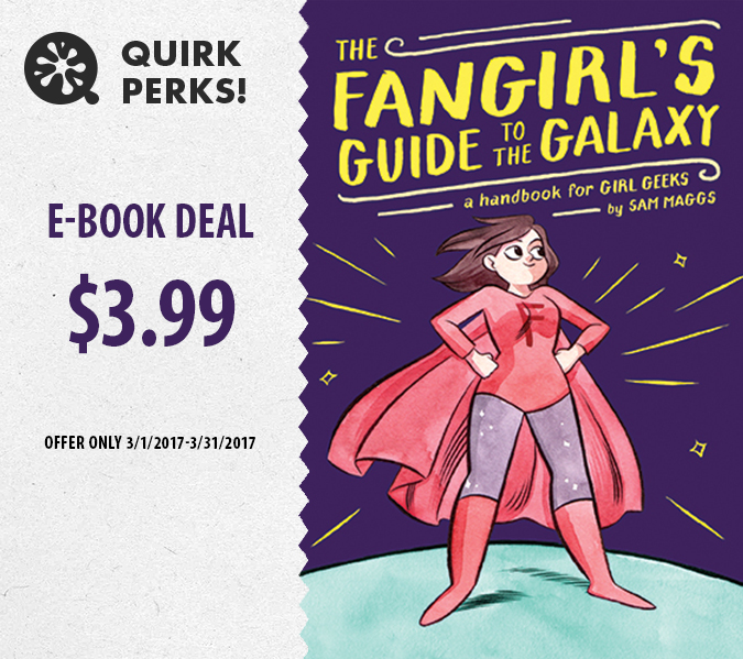 March Quirk Perk: The Fangirl’s Guide to the Galaxy