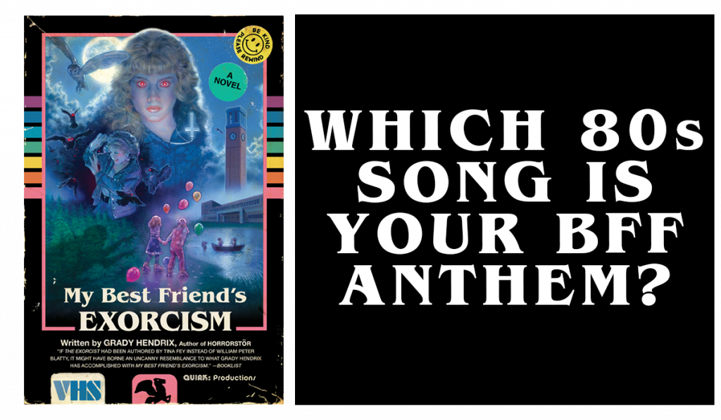 Which 80s Song is Your BFF Anthem?