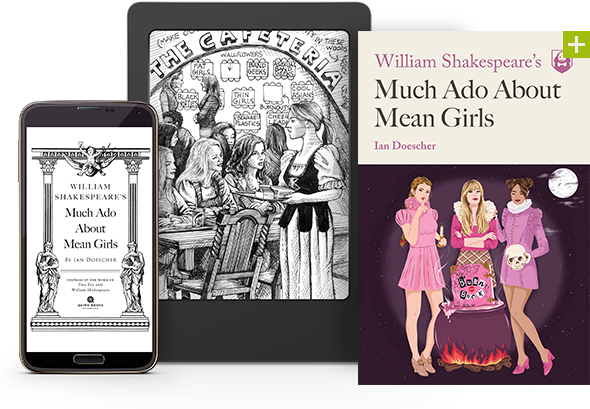 William Shakespeare’s Much Ado About Mean Girls