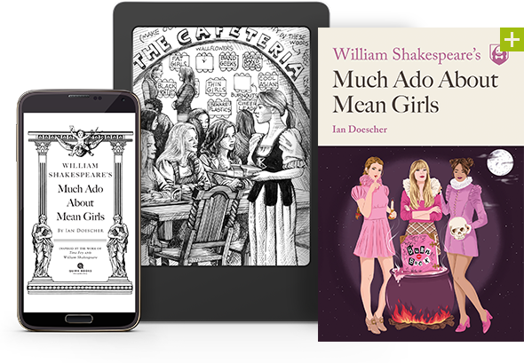 William Shakespeare’s Much Ado About Mean Girls