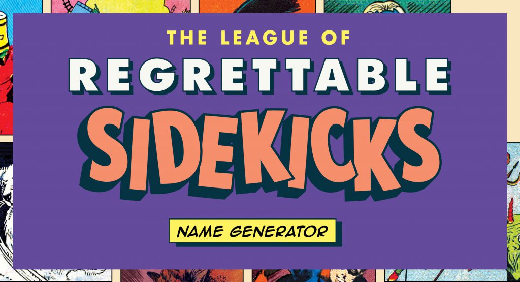 The Regrettable Sidekicks Name Generator