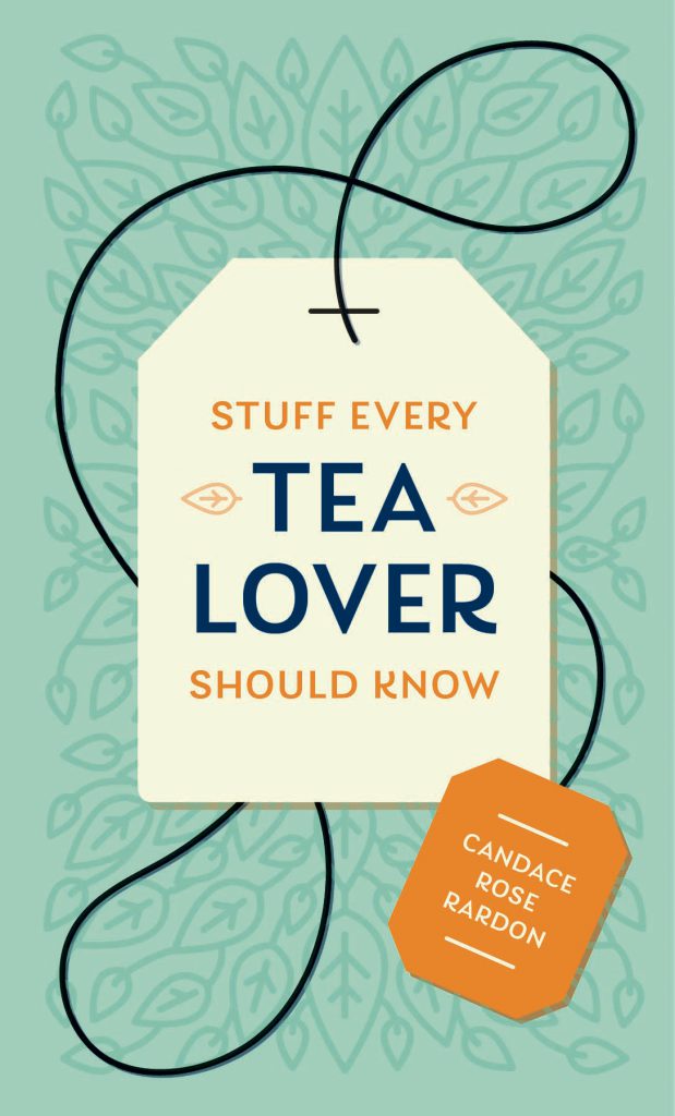 Stuff Every Tea Lover Should Know