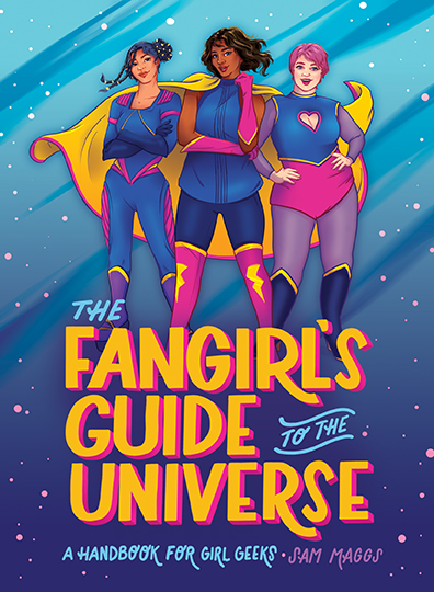 The Fangirl’s Guide to the Universe