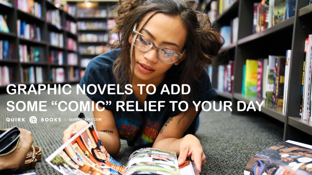 Graphic novels to add some “comic” relief to your day