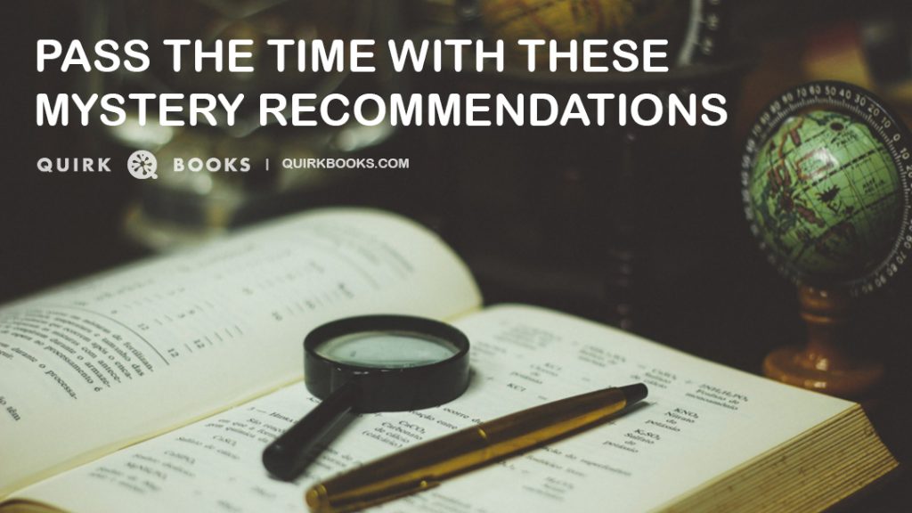 Pass the time with these mystery recommendations