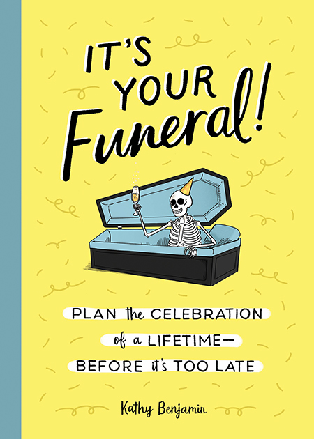 It’s Your Funeral!