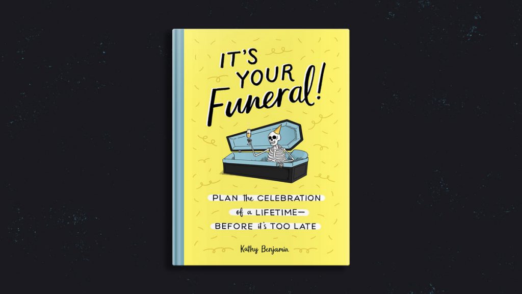 It’s Your Funeral!: How to Use Humor to Tackle Tough Subjects