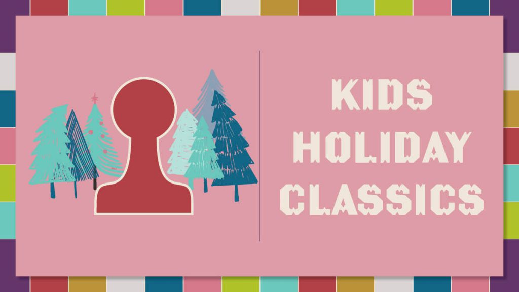 2021 Holiday Gift Guide: Kid Holiday Classics