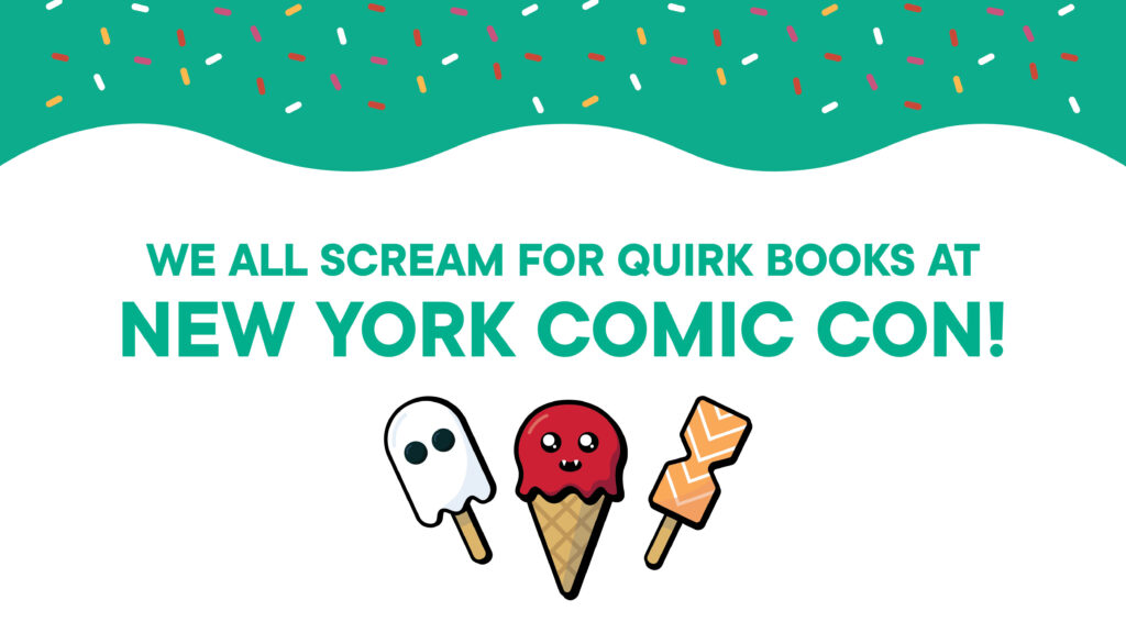 Visit Quirk Books at New York Comic Con 2023!