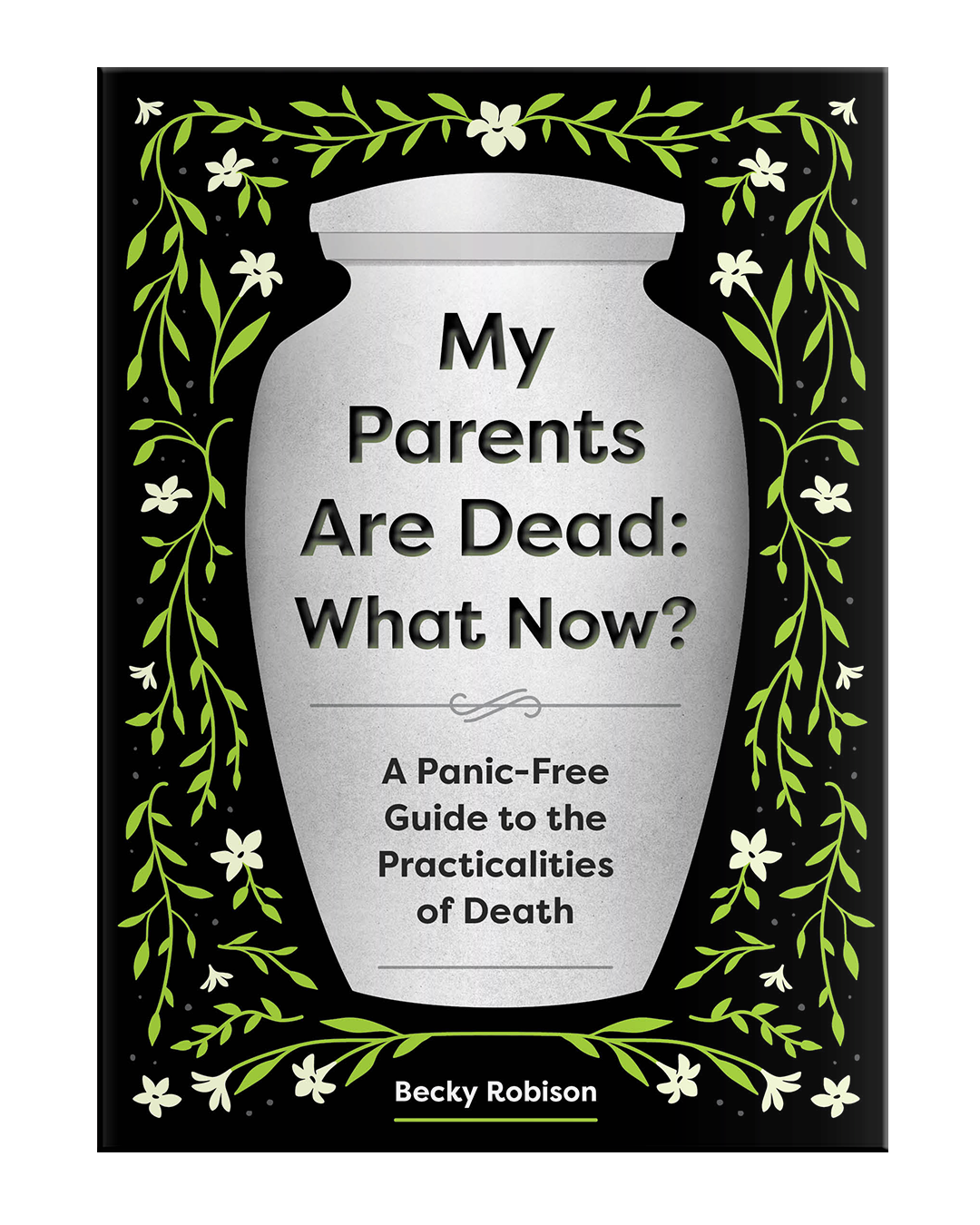 My Parents Are Dead: What Now?